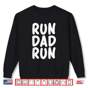 Sweatshirt Funny Run Dad Marathon 5k Family Race Day Gift Shirt