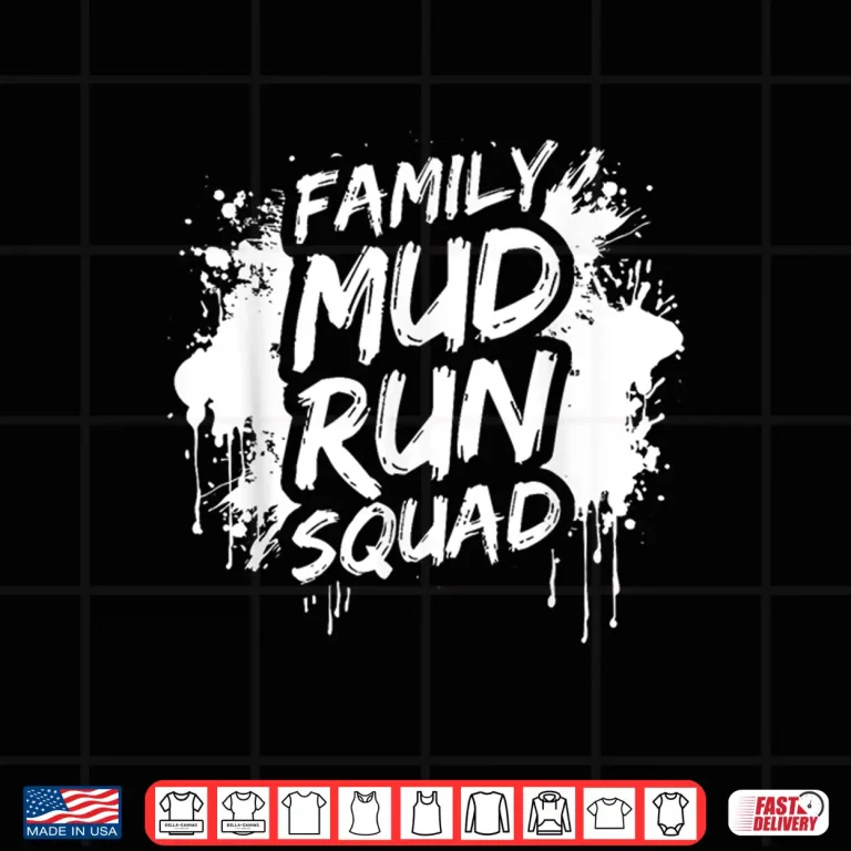 Design Family mud Run Squad Muddy Race Mud Run Shirt