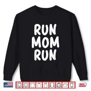Sweatshirt Funny Run Mom Marathon 5k Family Race Day Gift Shirt