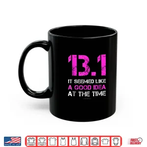 Mug Funny Running Shirts. 13.1 Funny Half Marathon T Shirt