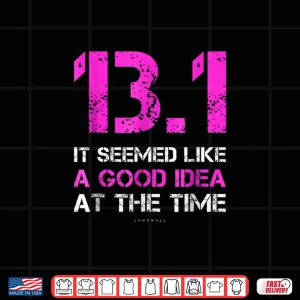 Design Funny Running Shirts. 13.1 Funny Half Marathon T Shirt