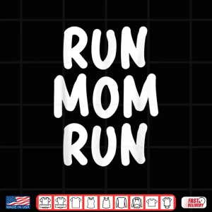 Design Funny Run Mom Marathon 5k Family Race Day Gift Shirt