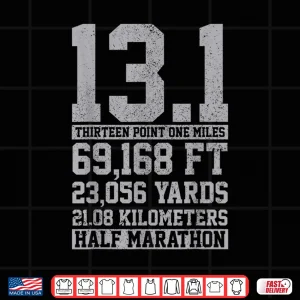 Design Half Marathon Shirt 13.1 Miles Running Runner Shirt Gift