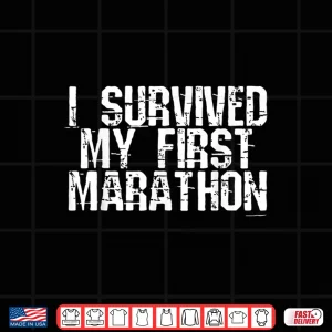 Design I survived my first marathon Shirt