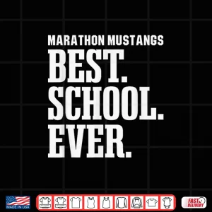 Design Marathon Mustangs Best Ever HS Shirt