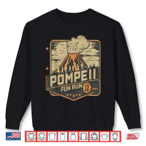 Sweatshirt Pompeii Volcano Run Vintage Event Marathon 79 AD Shirt