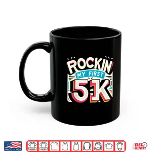 Mug Rockin My First 5k Shirt