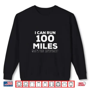 Sweatshirt Ultra Marathon 100 miles Cute Running Mens Womens T Shirt