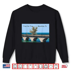 Sweatshirt Fred the Tree Florida Keys 7 mile bridge Marathon Shirt