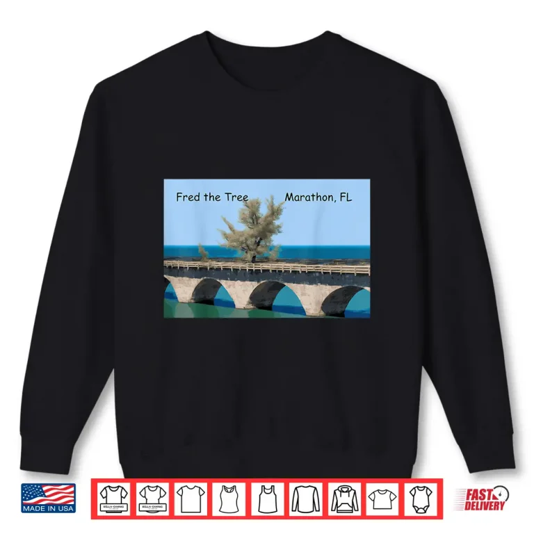 Sweatshirt Fred the Tree Florida Keys 7 mile bridge Marathon Shirt