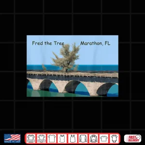 Design Fred the Tree Florida Keys 7 mile bridge Marathon Shirt