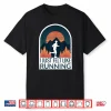 I Just Felt Like Running I Marathon Gump Jog Shirt