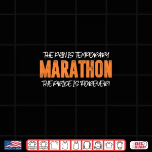 Design Marathon Running The Pain Is Temporary The Pride Is Forever Shirt
