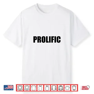 Prolific Inspirational T Shirt For Entrepreneurs