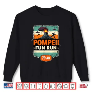 Sweatshirt Pompeii Fun Run 79 AD Vintage Volcano Running Event Shirt