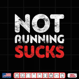 Design Not Running Sucks Shirt Marathon Runner Gift Shirt