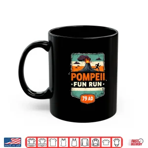 Mug Pompeii Fun Run 79 AD Vintage Volcano Running Event Shirt
