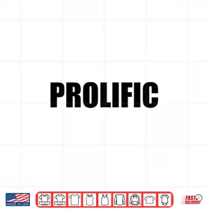 Design Prolific Inspirational T Shirt for Entrepreneurs