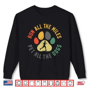 Sweatshirt Running Runner Half Marathon Dog Vintage Run All The Miles Men Women Kids Shirt