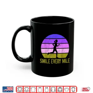 Mug Running Marathon Funny Runner Smile Every Mile Shirt