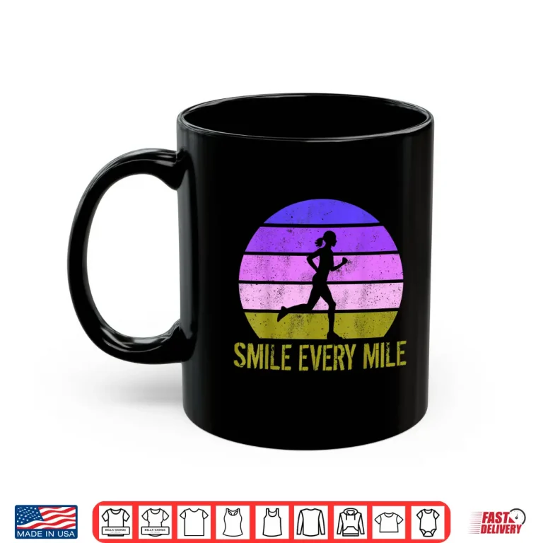 Mug Running Marathon Funny Runner Smile Every Mile Shirt