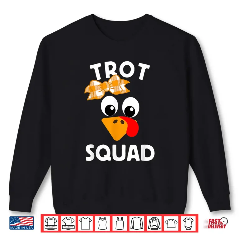 Sweatshirt Trot Squad Running Costume Thanksgiving Marathon Turkey Trot Shirt
