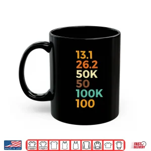 Mug Ultra Marathon 50K 100K 100 Miles Finisher Sprinter Runner Shirt