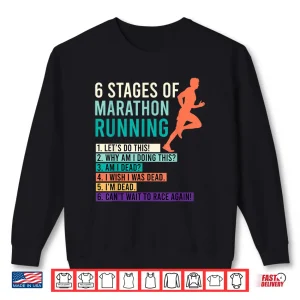 Sweatshirt 6 Stages of Marathon Running Saying Runners funny Shirt