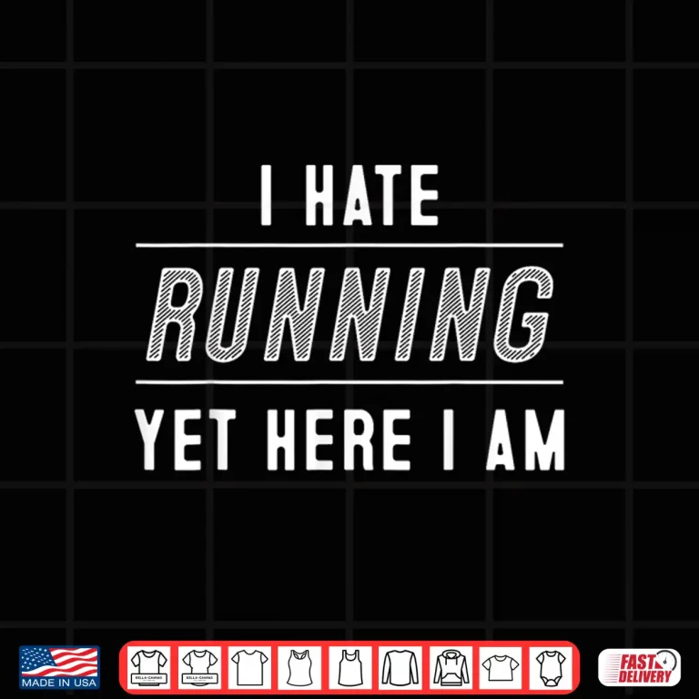 Design Funny I Hate Running Half Marathon Gift Runners Men Women Shirt