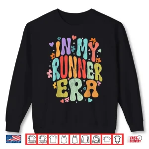 Sweatshirt In My Runner Era Funny Marathon Running Lover Gift Groovy Shirt