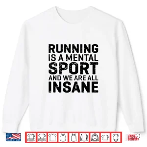 Sweatshirt Marathon Runner Motivational Quote Distance Running Shirt