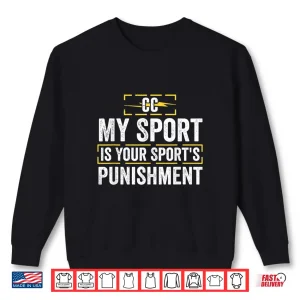 Sweatshirt My Sport Is Your Sports Punishment Classic Runner Athlete Shirt