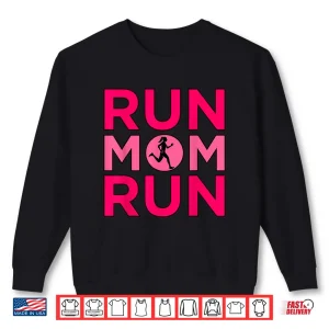 Sweatshirt Run Mom Run Half Marathon Runner Running Lover Graphic Shirt