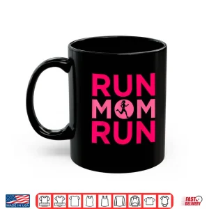 Mug Run Mom Run Half Marathon Runner Running Lover Graphic Shirt