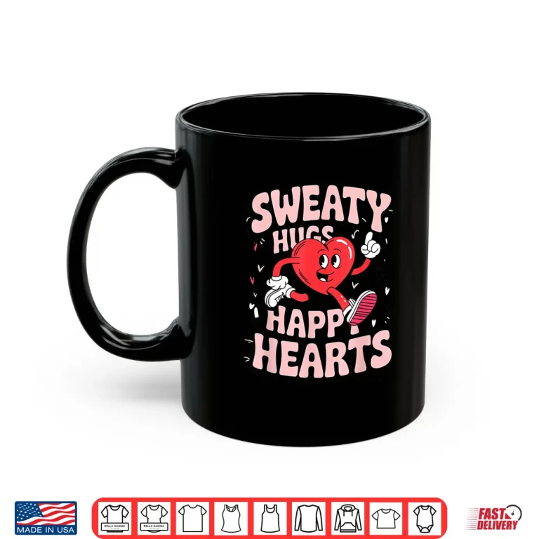 Mug Sweaty Hugs Happy Hearts Valentines Day Marathon Couple Shirt