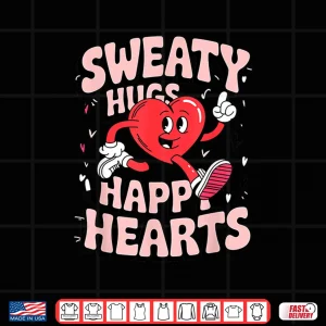 Design Sweaty Hugs Happy Hearts Valentines Day Marathon Couple Shirt