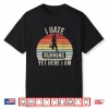 Vintage Retro I Hate Running Yet Here I Am Running Marathon Shirt