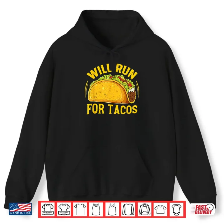 Hoodie Will Run For Tacos Funny Runner Marathon Running Lover Shirt