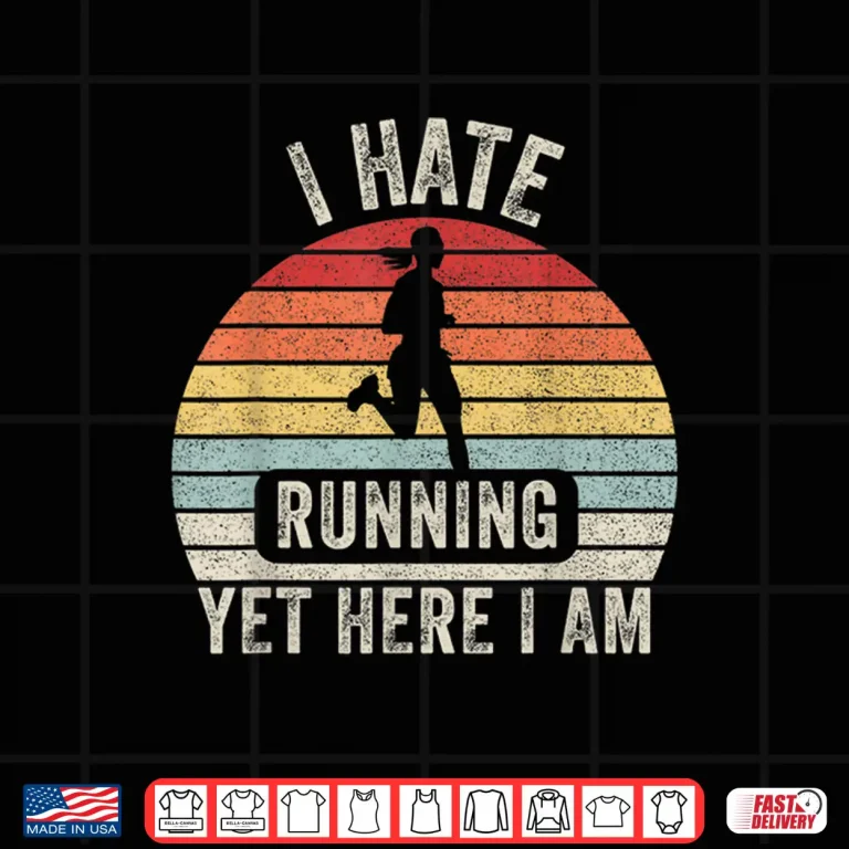 Design Vintage Retro I Hate Running Yet Here I Am Running Marathon Shirt