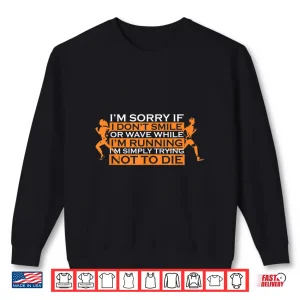 Sweatshirt Cant smile while running cross country marathon runner gift Shirt