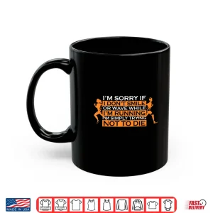 Mug Cant smile while running cross country marathon runner gift Shirt