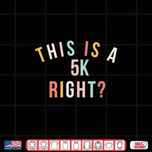 Design Cute marathon run This is a 5k right running race Shirt