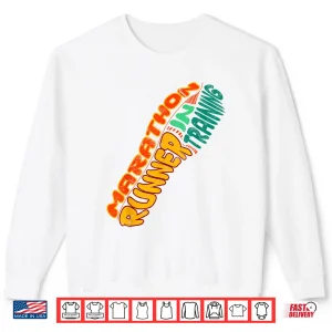 Sweatshirt Marathon Runner In Training Marathoner Half Marathon Shirt