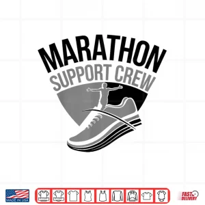 Design Marathon Support Crew Funny Running Marathon For Men Women Shirt