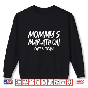 Sweatshirt Mommys Marathon Cheer Team Running Support Shirt