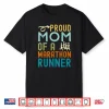 Proud Mom Of A Marathon Runner Retro Vintage Distressed Shirt