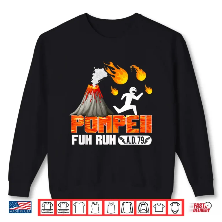 Sweatshirt Pompeii Fun Run 79 AD Funny Volcano Running T Shirt