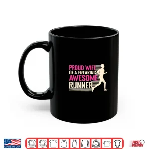Mug Running Proud Wife Of A Awesome Marathon Runner Shirt