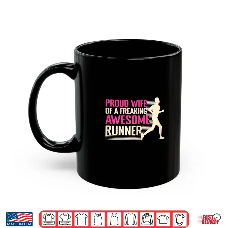 Mug Running Proud Wife Of A Awesome Marathon Runner Shirt
