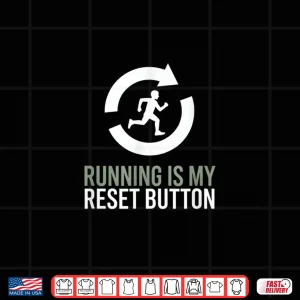 Design Running Is My Reset Button Runner Motivation Quote Shirt